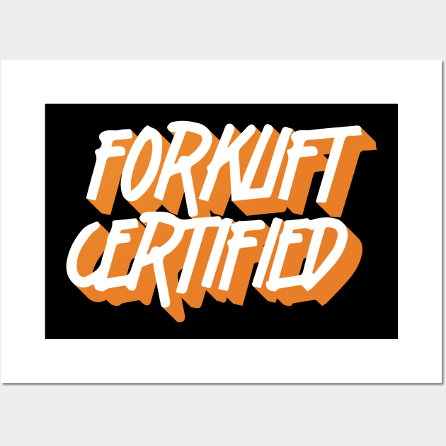 Forklift Certified Meme Wall Art by pako-valor